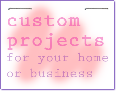 custom projects